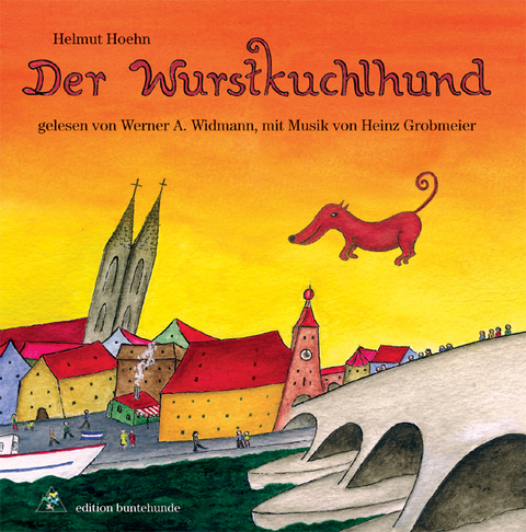 Der Wurstkuchlhund (Hörbuch/Audio-CD) - Helmut Hoehn