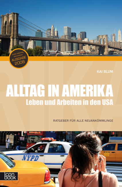 Alltag in Amerika - Leben und Arbeiten in den USA - Kai Blum