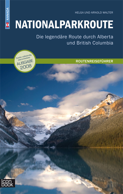 Kanada - Nationalparkroute - Helga Walter, Arnold Walter