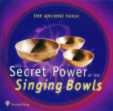 The Secret Power of the Singing Bowls /Die geheime Kraft der Klangschalen - David Lindner