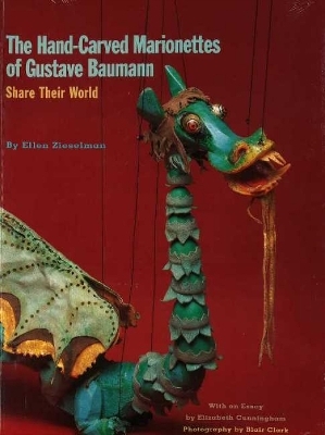 Hand-Carved Marionettes of Gustave Baumann - Ellen Zieselman