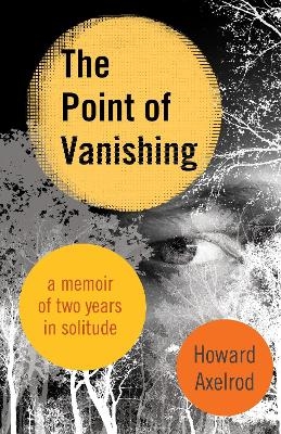 The Point of Vanishing - Howard Axelrod