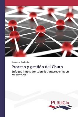 Proceso y gestiÃ³n del Churn - Fernanda Andrade