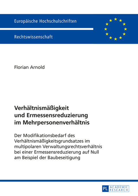 Verhältnismäßigkeit und Ermessensreduzierung im Mehrpersonenverhältnis - Florian Arnold