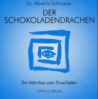 Der Schokoladendrachen - Albrecht Schmierer