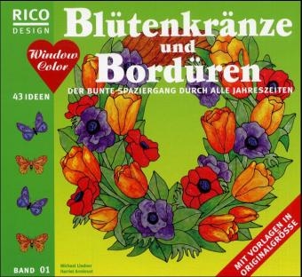 Window Color, Blütenkränze und Bordüren - Michael Lindner, Harriet Armbrust
