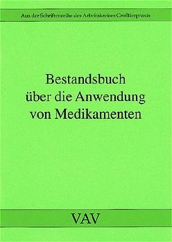 Bestandsbuch über die Anwendung von Medikamenten - Bernd Iben