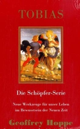 Tobias. Die Schöpfer-Serie - Geoffrey Hoppe