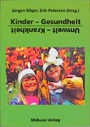 Kinder-Gesundheit. Umwelt-Krankheit - 