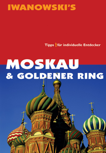 Moskau & Goldener Ring - Reiseführer von Iwanowski - Aglaya Sintschenko, Christian Funk