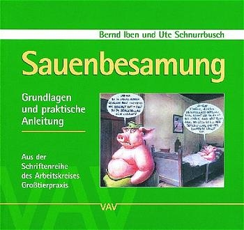 Sauenbesamung - Bernd Iben, Ute Schnurrbusch