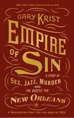 Empire of Sin - Gary Krist