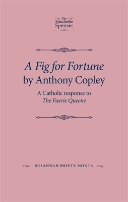 A Fig for Fortune by Anthony Copley - Susannah Brietz Monta