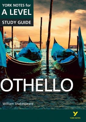 Othello: York Notes for A-level everything you need to study and prepare for the 2025 and 2026 exams - William Shakespeare, Rebecca Warren