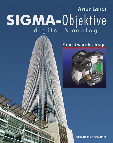Sigma-Objektive digital & analog - Artur Landt