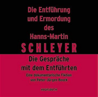Die Entführung und Ermordung des Hanns-Martin Schleyer - Peter-Jürgen Boock; Peter-Jürgen Boock