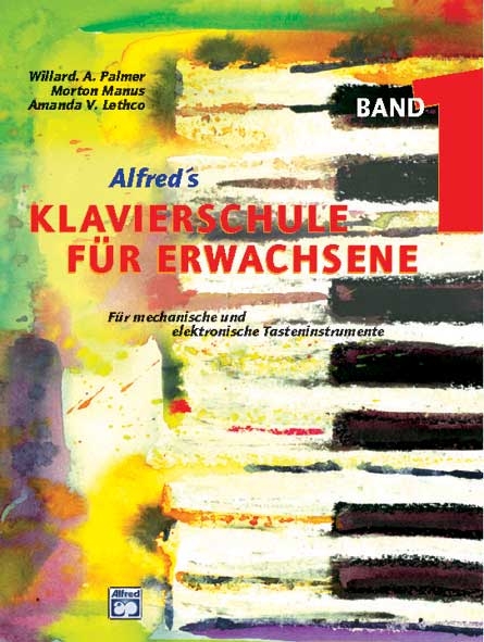 Klavierschule für Erwachsene / Klavierschule für Erwachsene. Band 1 - Williams A Palmer, Morton Manus, Amanda V Lethco