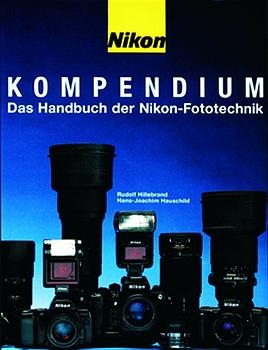 Nikon Kompendium - Rudolf Hillebrand, Joachim Hauschild