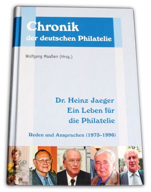 Dr. Heinz Jaeger. Ein Leben für die Philatelie - 