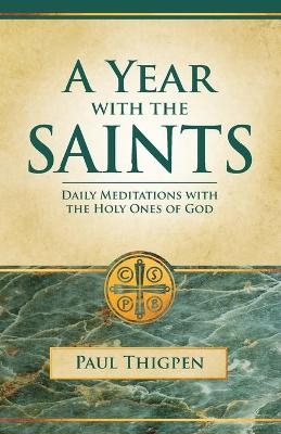 Year with the Saints (Paperbound) - MR Paul Thigpen