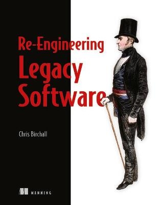 Re-Engineering Legacy Software - Chris Birchall