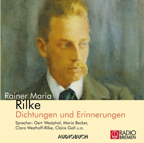 Dichtungen und Erinnerungen - Rainer Maria Rilke
