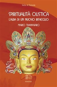 Spiritualità olistica - Mario Thanavaro