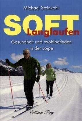 Soft Langlaufen - Michael Steinkohl