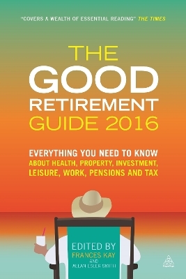 The Good Retirement Guide 2016 - Frances Kay, Allan Esler Smith