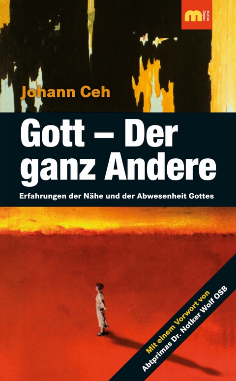 Gott – Der ganz Andere - Johann Ceh