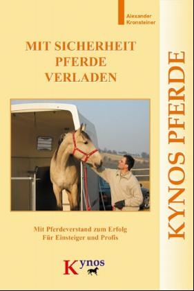 Mit Sicherheit Pferde verladen - Alexander Kronsteiner