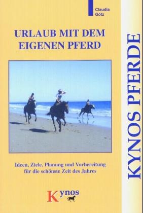 Urlaub mit dem eigenen Pferd - Claudia Götz