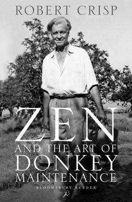 Zen and the Art of Donkey Maintenance - Robert Crisp