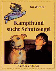 Kampfhund sucht Schutzengel - Su Winter