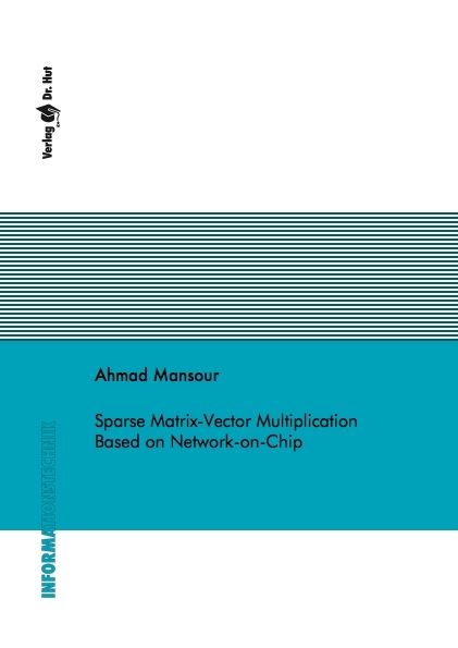 Sparse Matrix-Vector Multiplication Based on Network-on-Chip - Ahmad Mansour