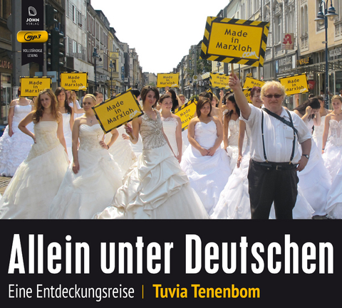 Allein unter Deutschen: Eine Entdeckungsreise - Tuvia Tenenbom