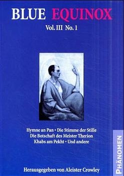 Blue Equinox / Das Ziel der Religion - die Methode der Wissenschaft - Aleister Crowley