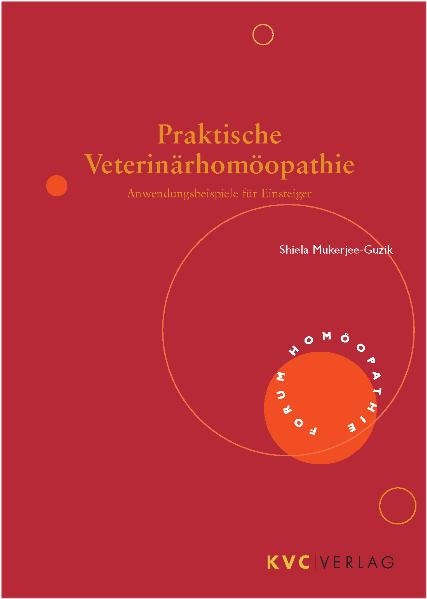 Praktische Veterinärhomöopathie - Sheila Mukerjee-Guzik