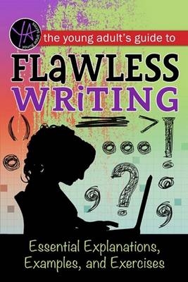 Young Adult's Guide to Flawless Writing - Lindsey Carmen