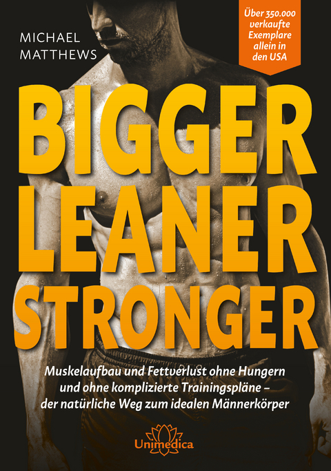 Bigger Leaner Stronger - Michael Matthews