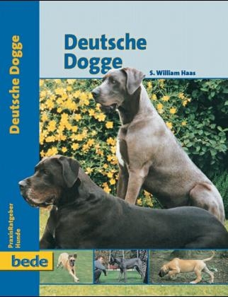 Praxisratgeber Deutsche Dogge - S William Haas