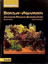 Ratgeber Bonsai-Aquarien - Mitsuru Hirose, Jasushi Nakamura