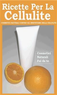 Ricette per la cellulite - Maria Nocchiero