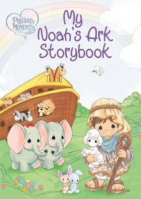 Precious Moments: My Noah's Ark Storybook -  Precious Moments, Jean Fischer