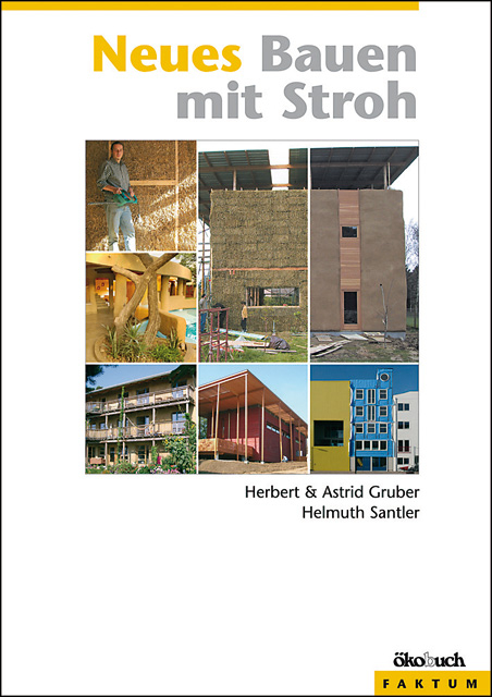 Neues Bauen mit Stroh - Herbert Gruber, Astrid Gruber, Helmuth Santler