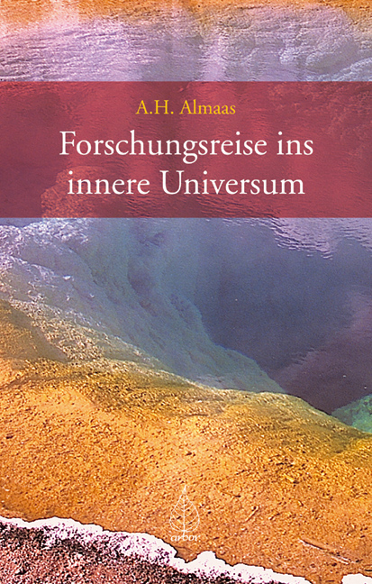 Forschungsreise ins innere Universum - A H Almaas