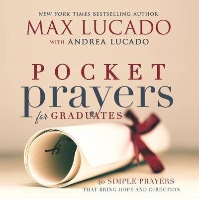 Pocket Prayers for Graduates - Max Lucado