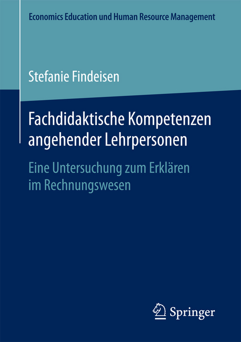 Fachdidaktische Kompetenzen angehender Lehrpersonen - Stefanie Findeisen