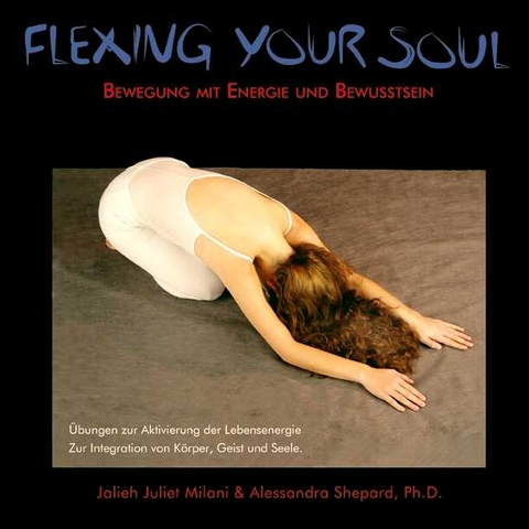 Flexing Your Soul - Jalieh J Milani, Alessandra Ph Shepard