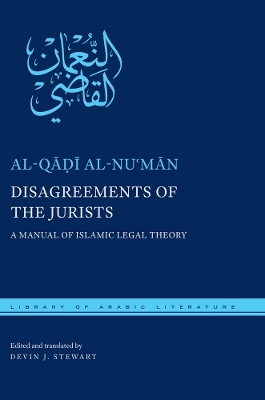 Disagreements of the Jurists - al-Qāḍī al-Nuʿmān